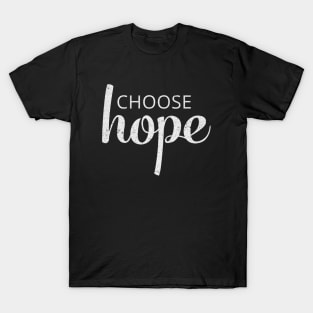 Choose Hope! T-Shirt